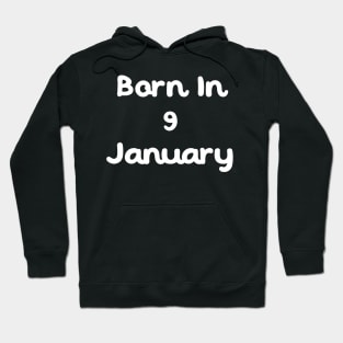 Born In 9 January Hoodie